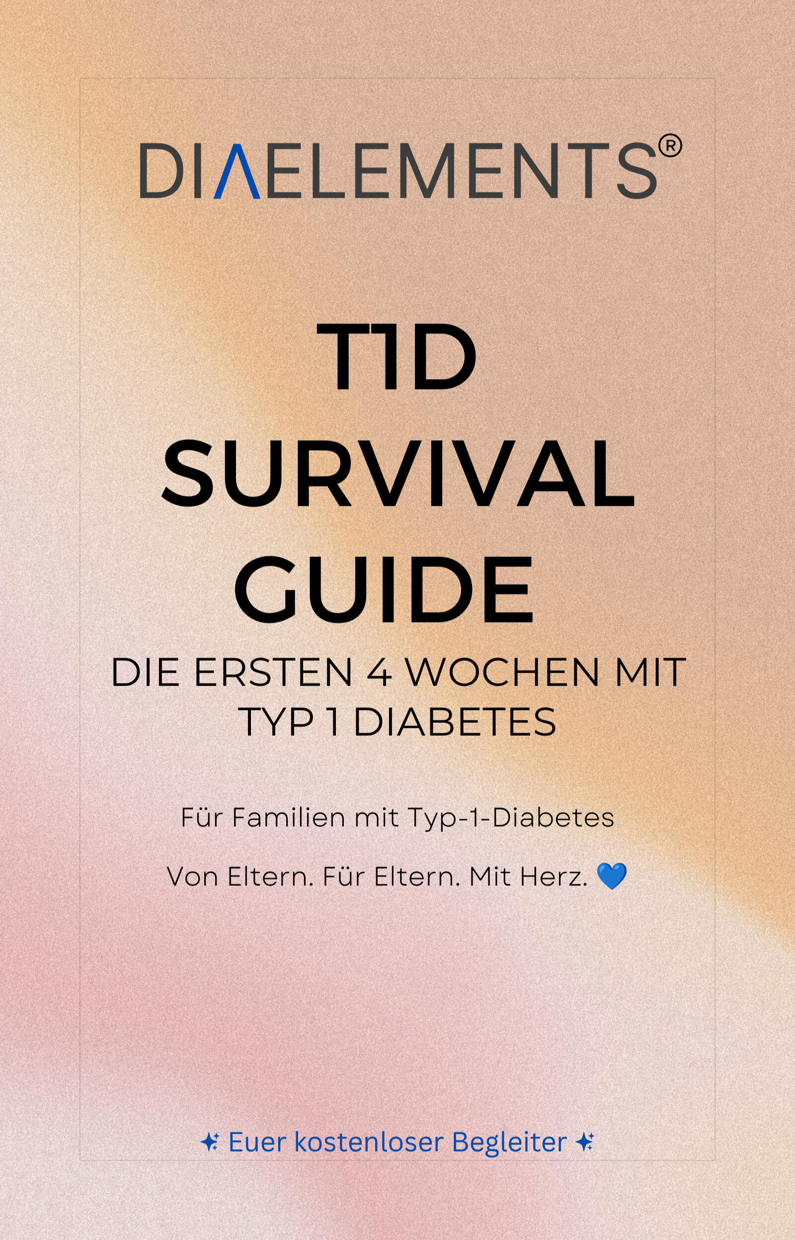 Unser kostenlose Anker für T1D-Familien – T1D Survival Guide - die ersten 4 Wochen T1D Survival Guide für die ersten 4 Wochen